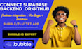 connect supabase backend to your flutter bubble github repo