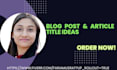 research SEO friendly article or blog title ideas based on your keywords