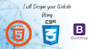 convert your designs into HTML CSS webpages