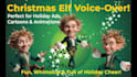 record a christmas elf character voice over for holiday ads and animations