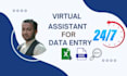 work as a data entry virtual assistant, and web researcher