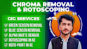 do green screen removal, chroma key, rotoscoping in 12 hours