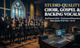 record studio quality choir, gospel, and backing vocals