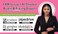 setup zendesk gorgias customer ai chatbot support hubspot CRM pipedrive expert