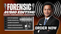 do forensic audio editing, noise reduction, and voice enhancement