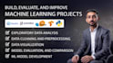 build, evaluate, and improve machine learning projects