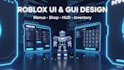 design and script roblox ui gui menus, shop, inventory, hud and buttons