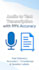 transcribe audio to text with 99 accuracy