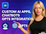 develop custom ai apps, chatbots and saas platforms with gpt integration