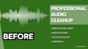 edit, cleanup and fix your audio to sound perfect