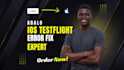 fix your adalo ios build errors and get you approved on testflight and app store