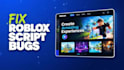 fix roblox script bugs optimize lua code and update broken game art mechanics