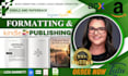kdp book formatting and layout design, typeset, cover, publish for print, ebook