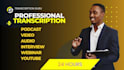 transcribe audio, video, youtube, podcasts, interviews