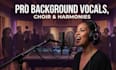 record pro background vocals, choir and harmonies