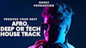 produce your next afro, tech, slap house track