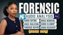 do forensic audio editing, cleanup, noise removal, voice detection and analysis