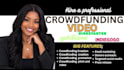 do crowdfunding video creation for gofundme, kickstarter, indiegogo