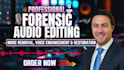 do forensic audio editing, cleanup, voice identification, noise removal analysis