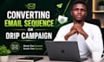 write converting email sequence or drip campaign