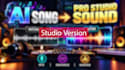turn your ai song into a professional studio quality track