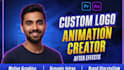 create any custom logo animation or app promo or intro outro vid