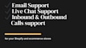 do VIP shopify customer support, email and live chat support