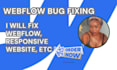 fix webflow bugs responsive website cms errors website problems provide support