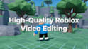 do roblox editor, roblox video editor, roblox ui