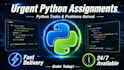 do urgent python assignments, python tasks, python problems