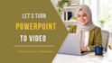 convert a power point presentation to powerpoint video with voice over narration