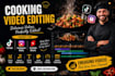 edit cooking videos, food reviews and cooking tutorials