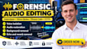 enhance forensic audio, remove background noise clarify voices enhance any audio