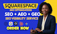 do squarespace aeo, GEO, SEO, website optimization, squarespace web optimization