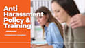 create anti harassment policy and training for your workplace