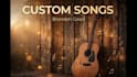 write and produce a custom song for your special occasion