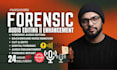 do forensic audio editing, enhance, cleanup, noise reduction, forensic report