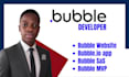 do bubble webapp website bubble io app bubble mvp saas bubble developer