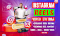 do pro instagram reels video editing