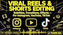 edit viral reels and shorts with captions and effects