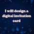 create a modern invitation cards