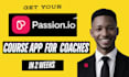 develop passion io online course website mobile app online course app bubble io