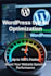 optimize wordpress speed and boost your site to 90plus score