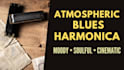 record atmospheric blues harmonica for your track