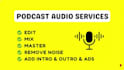 professionally edit your podcast audio and video with clean sound
