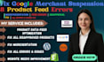 fix google merchant center product feed errors suspension disapproval issues fix