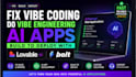 fix vibe coding do vibe engineering ai apps build to deploy with lovable ai bolt