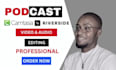 edit weekly podcast video and audio for riverside, zoom, youtube, camtasia