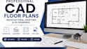 create professional cad floor plans, architectural drafting and 2d drawings fast