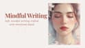 write your mindful blog content or personal journal writing